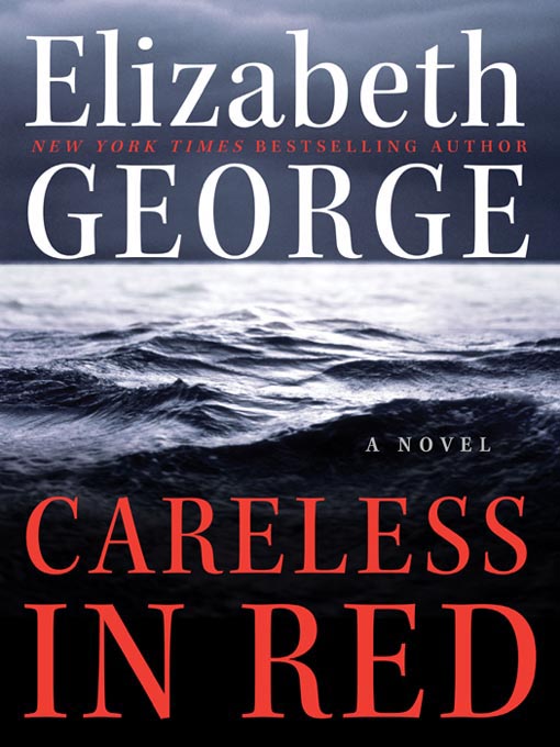 Title details for Careless in Red by Elizabeth George - Available